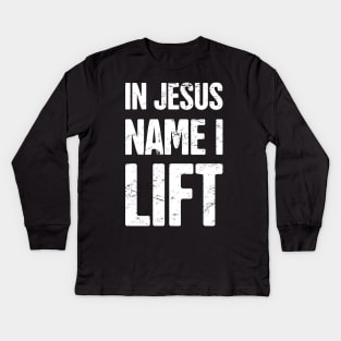 Lift - Gift For Christian Workout Gym Fans Kids Long Sleeve T-Shirt